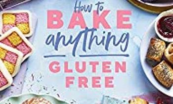 How to bake anything Gluten free-Becky Excell How to bake anything Gluten free-Becky Excell
